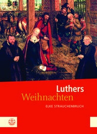 Abbildung von: Luthers Weihnachten - Evangelische Verlagsanstalt