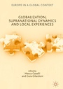 Cover: Globalization, Supranational Dynamics and Local Experiences - Palgrave Macmillan