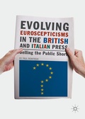 Cover: Evolving Euroscepticisms in the British and Italian Press - Palgrave Macmillan