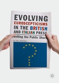 Cover: Evolving Euroscepticisms in the British and Italian Press - Palgrave Macmillan