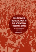 Cover: Politics and Bureaucracy in the Norwegian Welfare State - Palgrave Macmillan