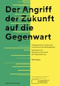 Cover: Der Angriff der Zukunft auf die Gegenwart - Herbert von Halem Verlag