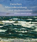 Cover: Zwischen Meeresbrandung und Wolkentreiben - Verlag der Kunst Dresden Ingwert Paulsen jr.