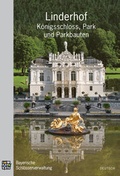 Cover: Linderhof - K&ouml;nigsschloss, Park und Parkbauten - Bayerische Verw. d. staatl. Schl&ouml;sser, G&auml;rten u. Seen