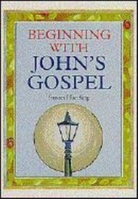 Bild: Beginning with John's Gospel - The Banner of Truth Trust
