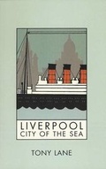 Cover: Liverpool: City of the Sea - Liverpool University Press