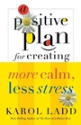 Cover: A Positive Plan for Creating More Calm, Less Stress - Thomas Nelson Publishers