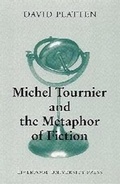 Cover: Michel Tournier and the Metaphor of Fiction - Liverpool University Press