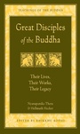 Cover: Great Disciples of the Buddha - Wisdom Publications