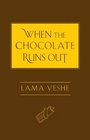 Cover: When the Chocolate Runs Out - Wisdom Publications