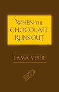 Cover: When the Chocolate Runs Out - Wisdom Publications
