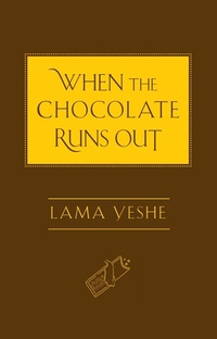 Enlarge image Cover: When the Chocolate Runs Out - Wisdom Publications