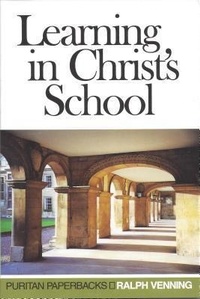 Enlarge image Cover: Learning in Christs School - The Banner of Truth Trust