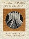 Bild: La Iglesia en el mundo moderno (1848 a Juan Pablo II) : del anatema al diálogo - Ediciones Cristiandad S.A.