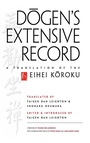 Cover: Dogen's Extensive Record - Wisdom Publications