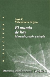 Abbildung von: Mundo de Hoy, El - Mercado, Razon y Utopia - Anthropos Research & Publications