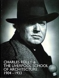 Cover: Charles Reilly and the Liverpool School of Architecture, 1904-1933 - Liverpool University Press