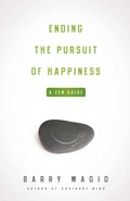 Cover: Ending the Pursuit of Happiness - Wisdom Publications