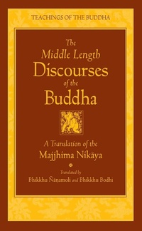 Enlarge image Cover: The Middle Length Discourses of the Buddha - Wisdom Publications