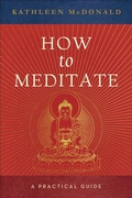 Cover: How to Meditate - Wisdom Publications