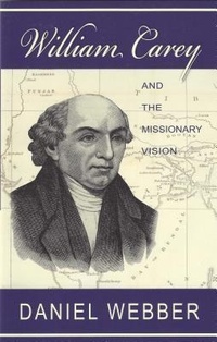 Enlarge image Cover: William Carey and the Missionary Vision - The Banner of Truth Trust