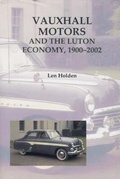 Cover: Vauxhall Motors and the Luton Economy, 1900-2002 - Bedfordshire Historical Record Society