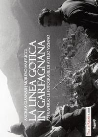 Abbildung von: La Linea Gotica in Garfagnana. Attraverso le fotografie di Attilio Viziano - Tra le righe libri