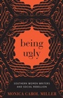 Cover: Being Ugly - LSU Press