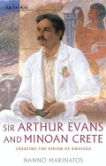 Cover: Sir Arthur Evans and Minoan Crete - I.B. Tauris