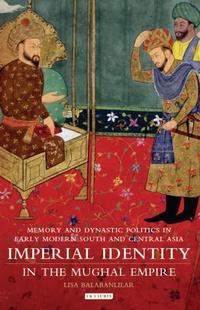 Abbildung von: Imperial Identity in the Mughal Empire - I.B. Tauris