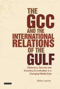 Cover: The GCC and the International Relations of the Gulf - I.B. Tauris