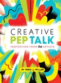 Cover: Creative Pep Talk - Chronicle Books LLC