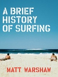Cover: Brief History of Surfing - Chronicle Books LLC