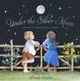 Cover: Under the Silver Moon - Chronicle Books LLC