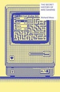 Cover: The Secret History of Mac Gaming - Unbound