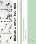 Cover: Healing Architecture 2004-2017 - Braun Publishing