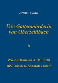 Abbildung von: Die Gattenmörderin von Oberzeitlbach - BoD - Books on Demand