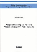 Cover: Adaptive Precoding and Resource Allocation in Cognitive Radio Networks - Shaker