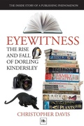 Cover: Eyewitness: The rise and fall of Dorling Kindersley - Harriman House