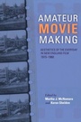 Cover: Amateur Movie Making - Indiana University Press