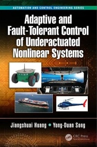 Enlarge image Cover: Adaptive and Fault-Tolerant Control of Underactuated Nonlinear Systems - CRC Press