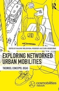 Enlarge image Cover: Networked Urban Mobilities - Routledge