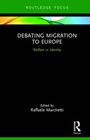 Cover: Debating Migration to Europe - Routledge