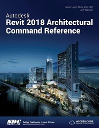 Enlarge image Cover: Autodesk Revit 2018 Architectural Command Reference - SDC Publications