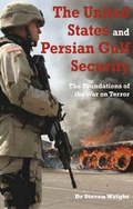 Cover: The United States and Persian Gulf Security - Ithaca Press