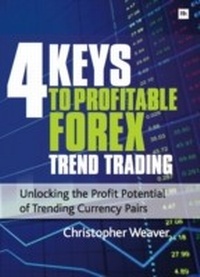 Enlarge image Cover: 4 Keys to Profitable Forex Trend Trading - Harriman House
