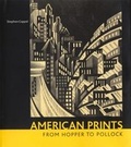 Cover: American Prints from Hopper to Pollock - Lund Humphries Publishers Ltd