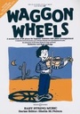 Cover: Waggon Wheels - Boosey & Hawkes Music Publishers Ltd