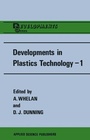 Cover: Developments in Plastics Technology-1 - Springer