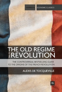 Abbildung von: The Old Regime and the Revolution - Harriman House